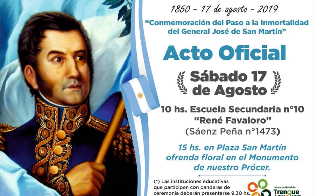 EL SÁBADO SE HARÁ EL ACTO OFICIAL PARA CONMEMORAR EL PASO A LA INMORTALIDAD DEL GRAL. JOSÉ DE SAN MARTÍN