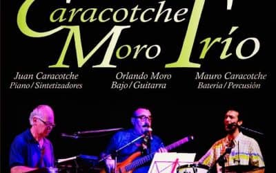CARACOTCHE MORO TRÍO SE PRESENTA ESTE SÁBADO (5) CON CANCIONES POPULARES EN EL CENTRO CÍVICO “LA PRIMERA”