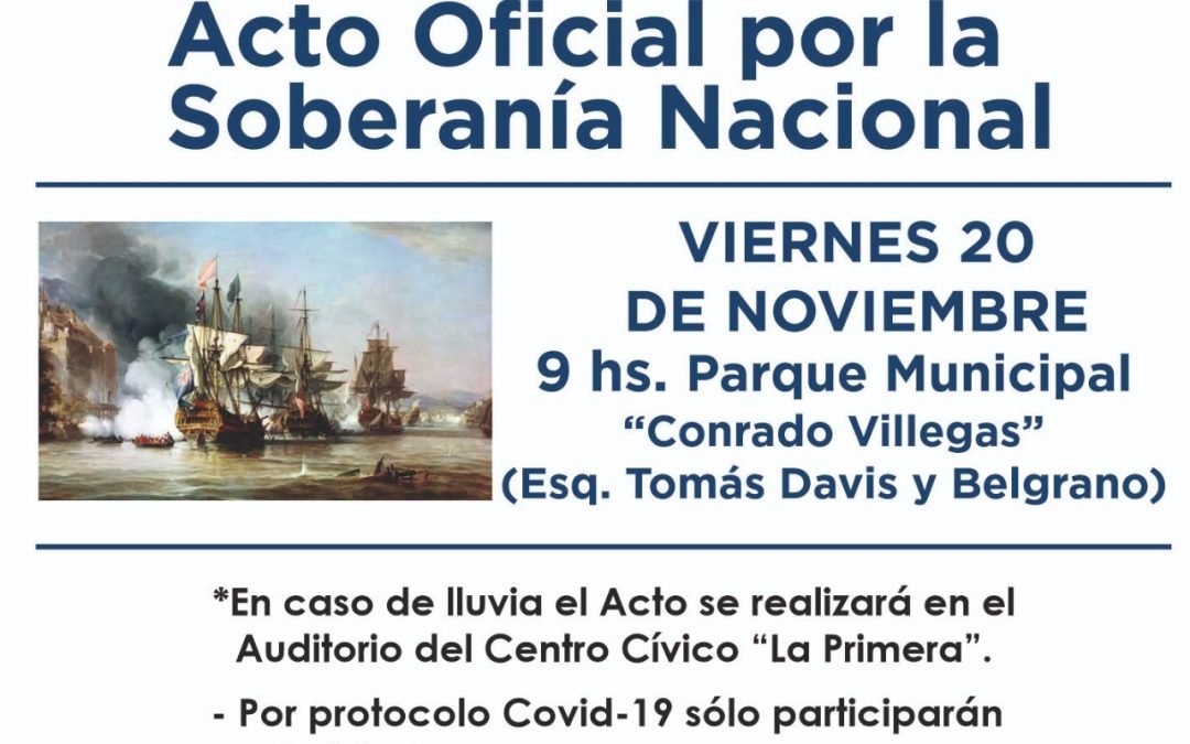 EL ACTO OFICIAL POR EL DÍA DE LA SOBERANÍA NACIONAL SERÁ EL VIERNES (20) DESDE LAS 9HS. EN EL PARQUE MUNICIPAL, EN TOMÁS DAVIS Y BELGRANO