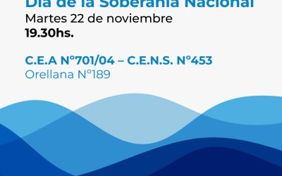 EL ACTO OFICIAL POR EL DÍA DE LA SOBERANÍA NACIONAL SE REALIZARÁ EL PRÓXIMO MARTES (22) POR LA TARDE EN INSTALACIONES DEL CEA Nº 701