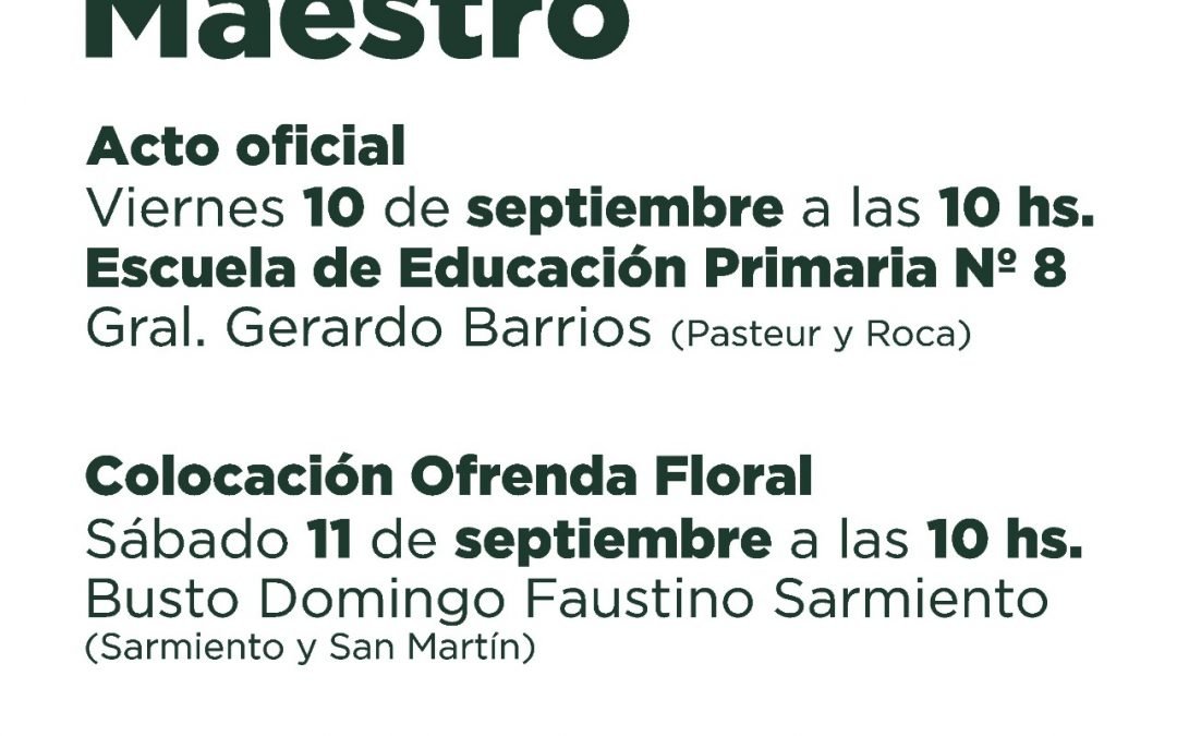 DÍA DEL MAESTRO: EL ACTO OFICIAL SERÁ EL PRÓXIMO VIERNES (10) Y EL SÁBADO SE COLOCARÁ UNA OFRENDA FLORAL EN HOMENAJE A SARMIENTO