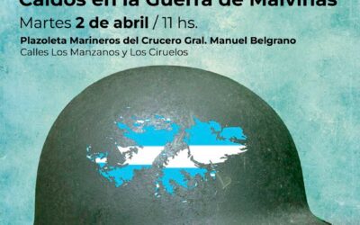 EL ACTO OFICIAL POR EL DÍA DEL VETERANO Y DE LOS CAÍDOS EN LA GUERRA DE MALVINAS SE REALIZARÁ EL MARTES 2 DE ABRIL EN LA PLAZOLETA MARINEROS DEL CRUCERO GRAL. BELGRANO