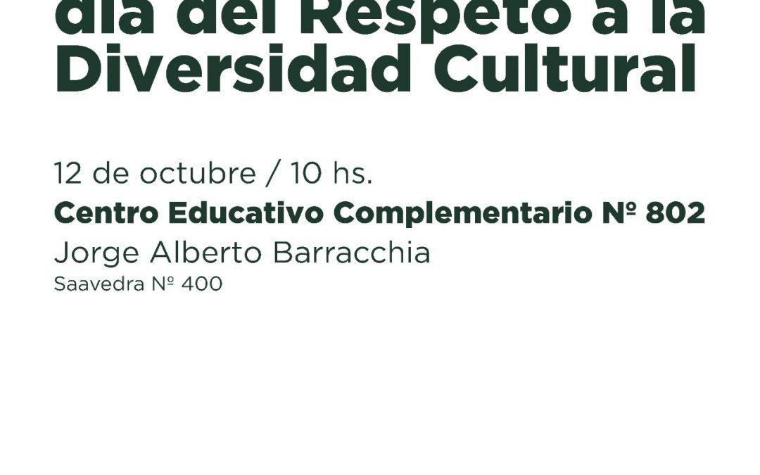 EL ACTO POR EL DÍA DEL RESPETO A LA DIVERSIDAD CULTURAL SE REALIZARÁ EL PRÓXIMO MARTES, 12 DE OCTUBRE, EN LA SEDE DEL CEC Nº 802