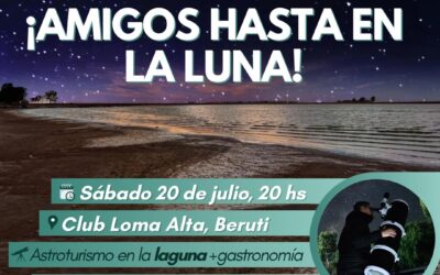 “AMIGOS HASTA EN LA LUNA”: UNA PROPUESTA ESPECIAL PARA FESTEJAR EL DÍA DEL AMIGO, EL SÁBADO 20 DE JULIO EN EL CLUB LOMA ALTA