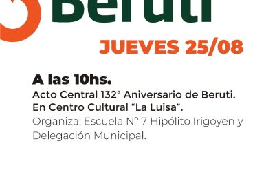CON EL ACTO CENTRAL EL PRÓXIMO JUEVES (25) EN EL CENTRO CULTURAL LA LUISA, SEGUIRÁN LOS FESTEJOS POR EL 132º ANIVERSARIO DE BERUTI