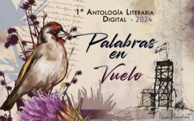 EL CENTRO DE ESCRITORES PRESENTÓ LA 1º ANTOLOGÍA LITERARIA DIGITAL “PALABRAS EN VUELO”, QUE PRÓXIMAMENTE ESTARÁ DISPONIBLE EN LA PÁGINA WEB DEL MUNICIPIO