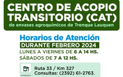 EL CENTRO DE ACOPIO TRANSITORIO (CAT) CAMBIA DE HORARIO EN EL MES DE FEBRERO: DE LUNES A VIERNES DE 6 A 14 Y EL SÁBADO DE 7 A 12