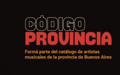 LANZARON CÓDIGO PROVINCIA, UN CATÁLOGO DIGITAL DE MÚSICA PARA QUE SE INSCRIBAN ARTISTAS BONAERENSES Y DIFUNDIR SUS CREACIONES