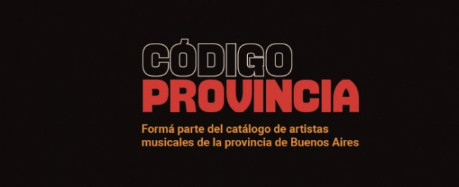 LANZARON CÓDIGO PROVINCIA, UN CATÁLOGO DIGITAL DE MÚSICA PARA QUE SE INSCRIBAN ARTISTAS BONAERENSES Y DIFUNDIR SUS CREACIONES