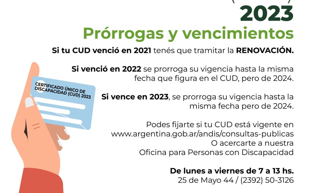 PRORROGAN POR UN AÑO LA VIGENCIA DE LOS CERTIFICADOS ÚNICOS DE DISCAPACIDAD (CUD) QUE VENCEN EN 2023, Y TAMBIÉN PARA LOS QUE VENCIERON EL AÑO PASADO