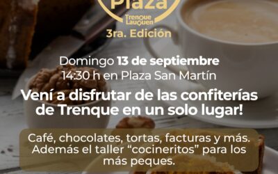 TERCERA EDICIÓN DE “CAFÉ A LA PLAZA”: UNA GRAN CONFITERÍA A CIELO ABIERTO EN LA PLAZA SAN MARTÍN EL DOMINGO 13 PARA COMPARTIR EN FAMILIA Y CON AMIGOS