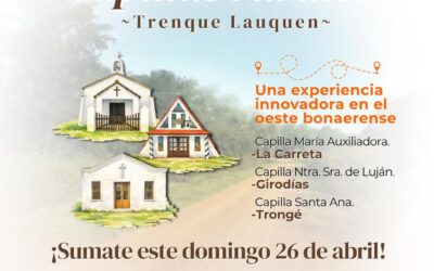 «CAMINO DE LAS CAPILLAS RURALES”, EL DOMINGO 26 DE ABRIL CON ACTIVIDADES, MÚSICA Y PROPUESTAS PARA TODA LA COMUNIDAD