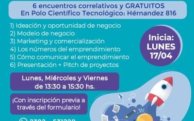 ESTÁ ABIERTA LA INSCRIPCIÓN PARA UN “CICLO DE CAPACITACIONES PARA EMPRENDEDORES” QUE INICIA EL LUNES 17 DE ABRIL EN EL POLO CIENTÍFICO TECNOLÓGICO