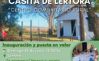LA CASITA DE LÉRTORA, “CENTRO COMUNITARIO RURAL”, QUEDARÁ INAUGURADA EL DOMINGO 25 DE JUNIO