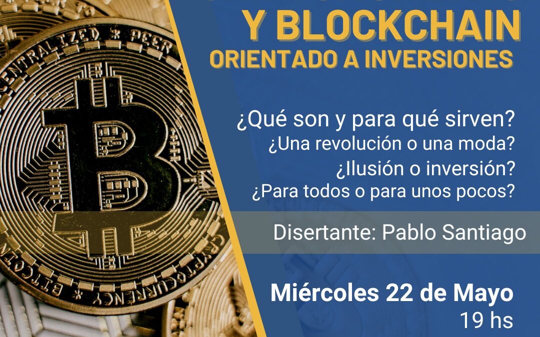 CHARLA GRATUITA SOBRE CRIPTOMONEDAS Y BLOCKCHAIN ORIENTADO A INVERSIONES, EL MIÉRCOLES 22 EN EL AUDITORIO DEL POLO CIENTÍFICO TECNOLÓGICO