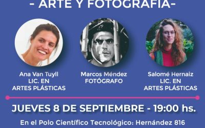 ARTE Y FOTOGRAFÍA, EN EL SEXTO ENCUENTRO DEL CICLO “OTRAS MIRADAS DE LA PROFESIÓN”