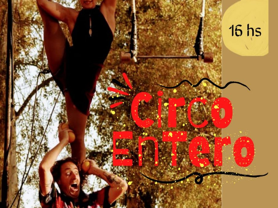 HUMOR, MÚSICA EN VIVO, ACROBACIA Y TRAPECIO DE VUELO, ESTE FIN DE SEMANA EN PLAZA SAN MARTÍN CON LA COMPAÑÍA CIRCO ENTERO