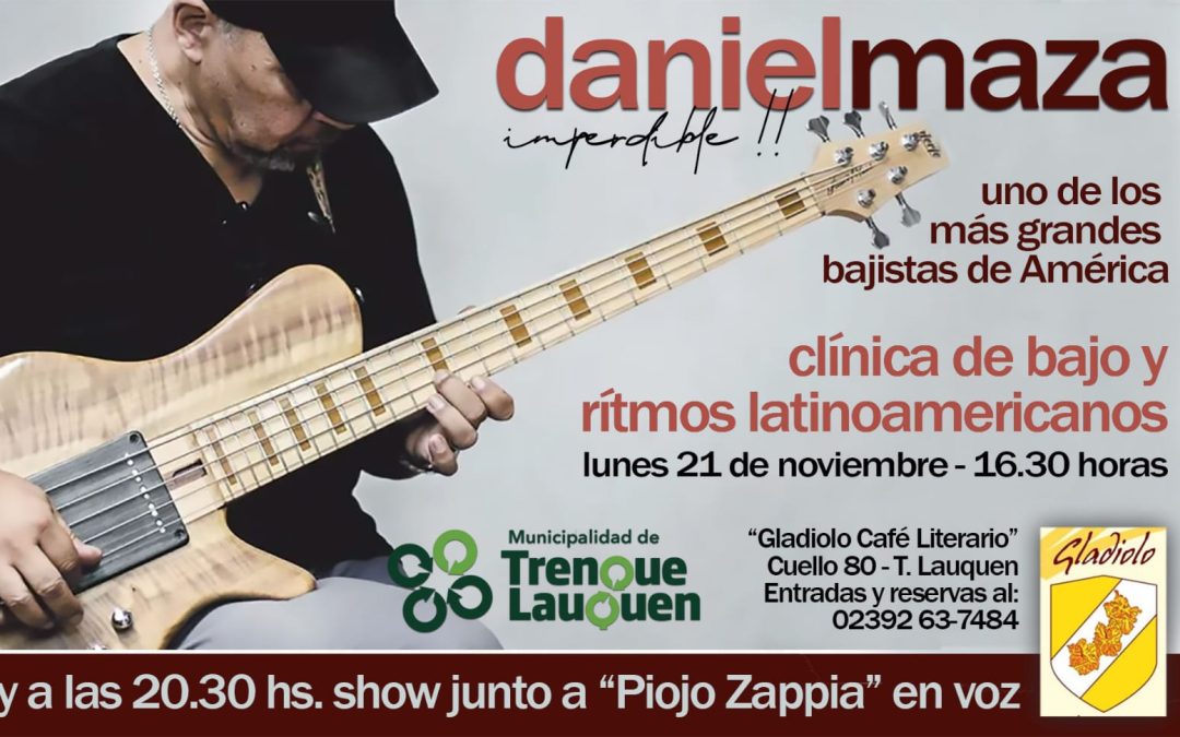 EL RECONOCIDO MÚSICO DANIEL MAZA OFRECERÁ UNA CLÍNICA DE BAJO Y RITMOS LATINOAMERICANOS