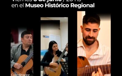CONCIERTO DE GUITARRAS, EL VIERNES 6 DE JUNIO EN EL MUSEO HISTÓRICO REGIONAL