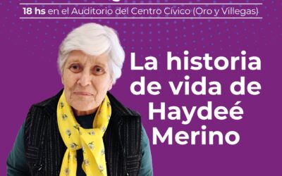 8M: CONVERSATORIO Y HOMENAJE“LA HISTORIA DE HAYDEÉ MERINO”, ESTE DOMINGO EN EL CENTRO CÍVICO