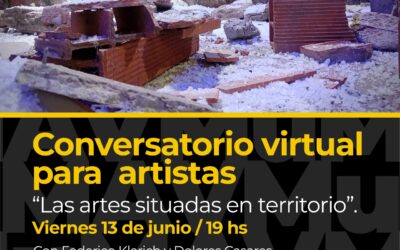 “LAS ARTES SITUADAS EN EL TERRITORIO”: CONVERSATORIO VIRTUAL PARA ARTISTAS, EL PRÓXIMO VIERNES (13) EN EL MUMAV