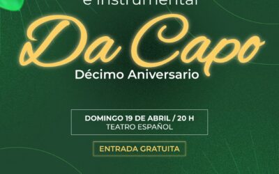 DA CAPO CELEBRA SUS 10 AÑOS CON UN CONCIERTO EN EL TEATRO ESPAÑOL