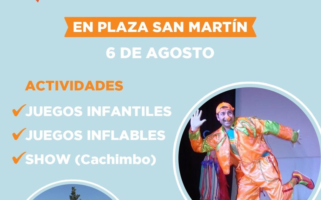 30 DE AGOSTO: LOS FESTEJOS POR EL DÍA DE LAS INFANCIAS CONTINUARÁN EL PRÓXIMO DOMINGO (6) EN LA PLAZA SAN MARTÍN