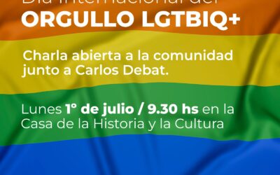 DÍA INTERNACIONAL DEL ORGULLO LGBTIQ+: CHARLA ABIERTA A LA COMUNIDAD, CON CARLOS DEBAT, EL LUNES 1º DE JULIO