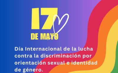 HOY, 17 DE MAYO, SE CONMEMORA EL DÍA INTERNACIONAL CONTRA LA DISCRIMINACIÓN POR ORIENTACIÓN SEXUAL E IDENTIDAD DE GÉNERO