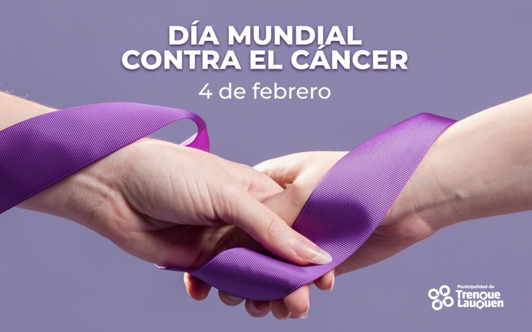 EN EL DÍA MUNDIAL CONTRA EL CÁNCER, SE RECUERDA LA IMPORTANCIA DE LA PREVENCIÓN Y LA DETECCIÓN PRECOZ DE LA ENFERMEDAD