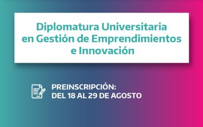 EL MUNICIPIO AMPLÍA LA OFERTA UNIVERSITARIA: EL LUNES PRÓXIMO (18) SE ABRE LA INSCRIPCIÓN PARA LA DIPLOMATURA UNIVERSITARIA EN GESTIÓN DE EMPRENDIMIENTOS E INNOVACIÓN