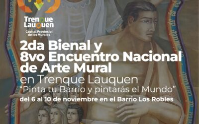 MURALISTAS DE DISTINTAS PROVINCIAS Y MUCHOS LOCALES ESTARÁN PRESENTES EN LA SEGUNDA BIENAL Y OCTAVO ENCUENTRO NACIONAL DE ARTE MURAL