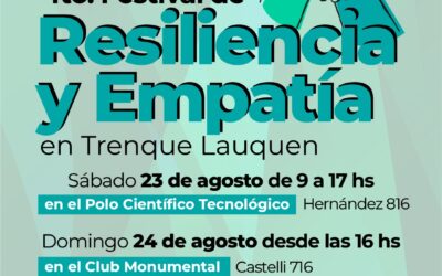 4º FESTIVAL DE RESILIENCIA Y EMPATÍA: CHARLAS, EXPOSICIONES Y PRESENTACIONES ARTÍSTICAS, EL SÁBADO 23 Y DOMINGO 24 DE AGOSTO