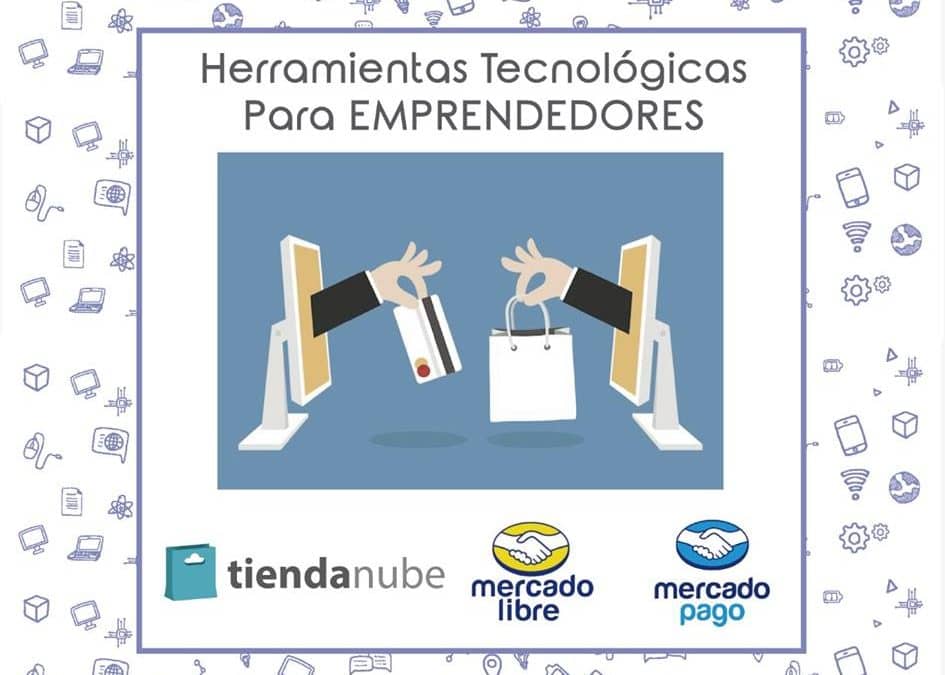 “HERRAMIENTAS TECNOLOGICAS PARA EMPRENDEDORES”: UN TALLER DE TRES CLASES PARA APRENDER A MANEJARLAS