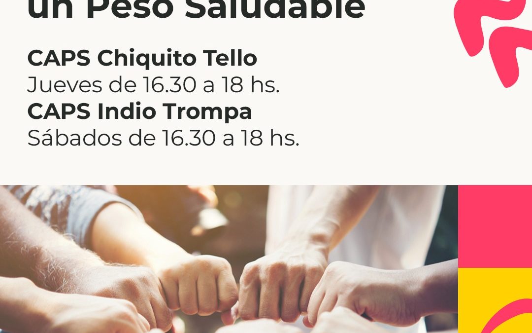 EL GRUPO DE AUTOAYUDA PARA UN PESO SALUDABLE SE REÚNE LOS JUEVES EN EL SUM CHIQUITO TELLO Y LOS SÁBADOS EN EL CAPS INDIO TROMPA DE 16.30 A 18HS.