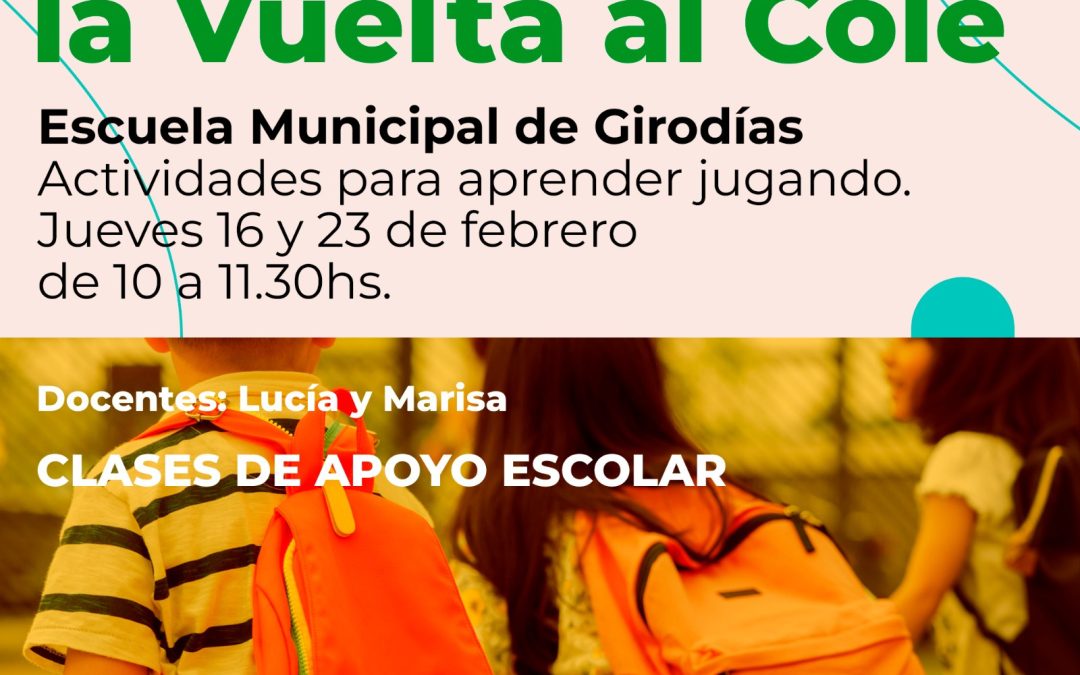 “APRENDER JUGANDO” PARA ACOMPAÑAR LA VUELTA AL COLE DE LOS CHICOS/AS EN LA ESCUELA MUNICIPAL DE GIRODÍAS