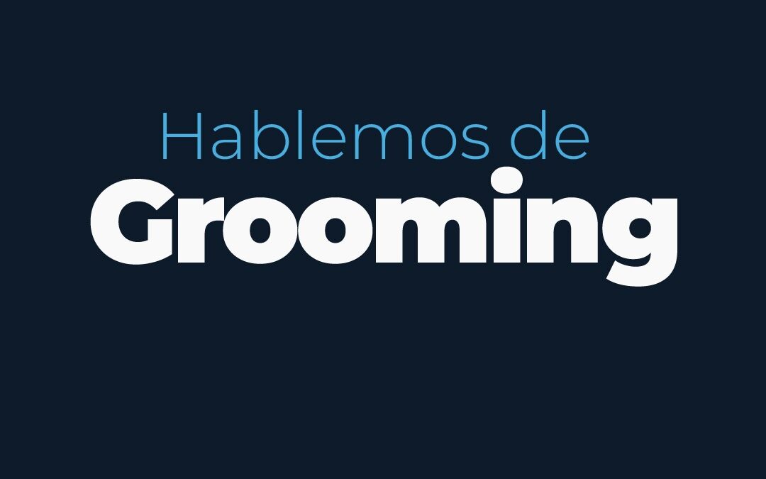 HOY SE CONMEMORA EL DÍA NACIONAL DE LA LUCHA CONTRA EL GROOMING, UNA FECHA PARA VISIBILIZAR Y PREVENIR ESTE DELITO QUE AFECTA PRINCIPALMENTE A NIÑOS Y ADOLESCENTES