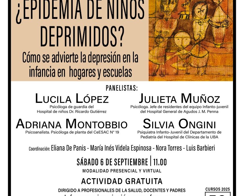 «¿EPIDEMIA DE NIÑOS DEPRIMIDOS?”, MESA REDONDA CON ESPECIALISTAS ABIERTA A LA COMUNIDAD, EL SÁBADO 6 DE SEPTIEMBRE