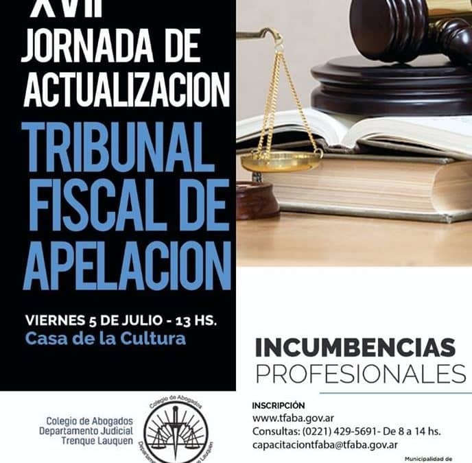 TRENQUE LAUQUEN, SEDE DE LA XVII JORNADA DE ACTUALIZACIÓN DEL TRIBUNAL FISCAL DE APELACIÓN DE LA PROVINCIA DE BS. AS.