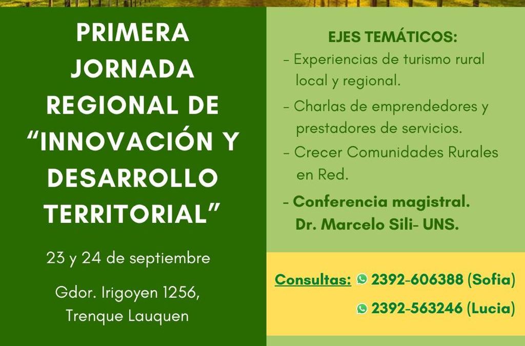“PRIMERA JORNADA REGIONAL DE INNOVACIÓN Y DESARROLLO TERRITORIAL”, EN TRENQUE LAUQUEN