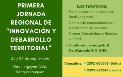 “PRIMERA JORNADA REGIONAL DE INNOVACIÓN Y DESARROLLO TERRITORIAL”, EN TRENQUE LAUQUEN