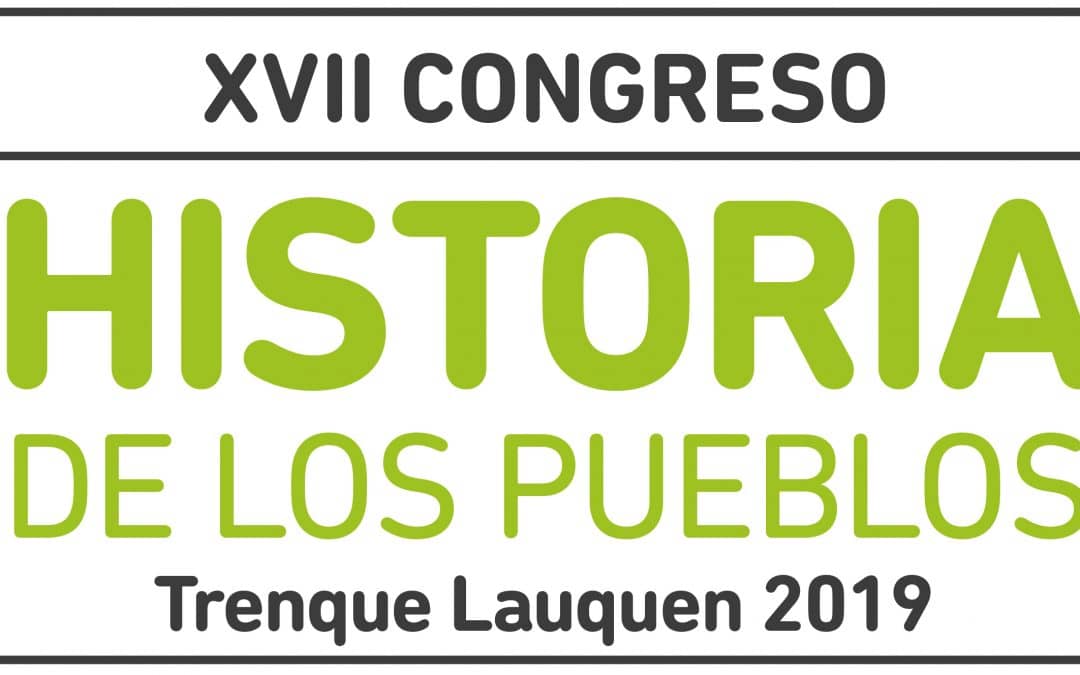 XVII CONGRESO DE HISTORIA DE LOS PUEBLOS: EL LUNES 18 DE FEBRERO SE ABRIRA LA INSCRIPCION