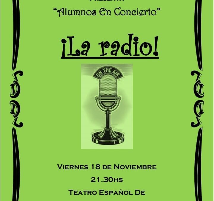 ALUMNOS/AS DE REGINA PONCE SUBIRÁN MAÑANA (VIERNES) AL ESCENARIO DEL TEATRO ESPAÑOL CON SU ESPECTULO “LA RADIO”