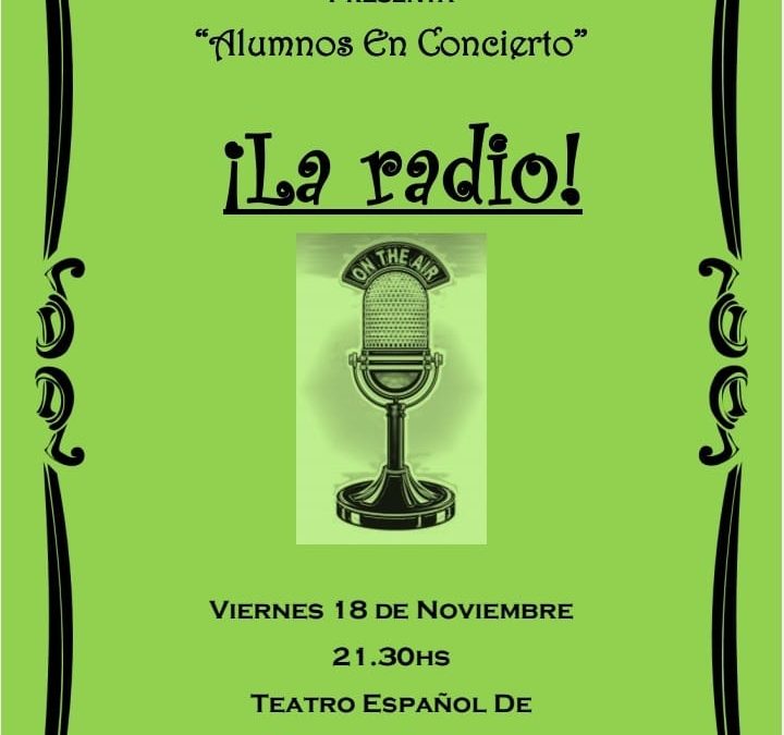 ALUMNOS/AS DE REGINA PONCE SUBIRÁN MAÑANA (VIERNES) AL ESCENARIO DEL TEATRO ESPAÑOL CON SU ESPECTULO “LA RADIO”