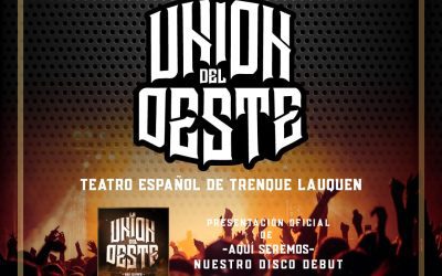 LA UNIÓN DEL OESTE PRESENTARÁ EN VIVO SU DISCO DEBUT  «AQUÍ SEREMOS», EL PRÓXIMO SÁBADO EN EL TEATRO ESPAÑOL