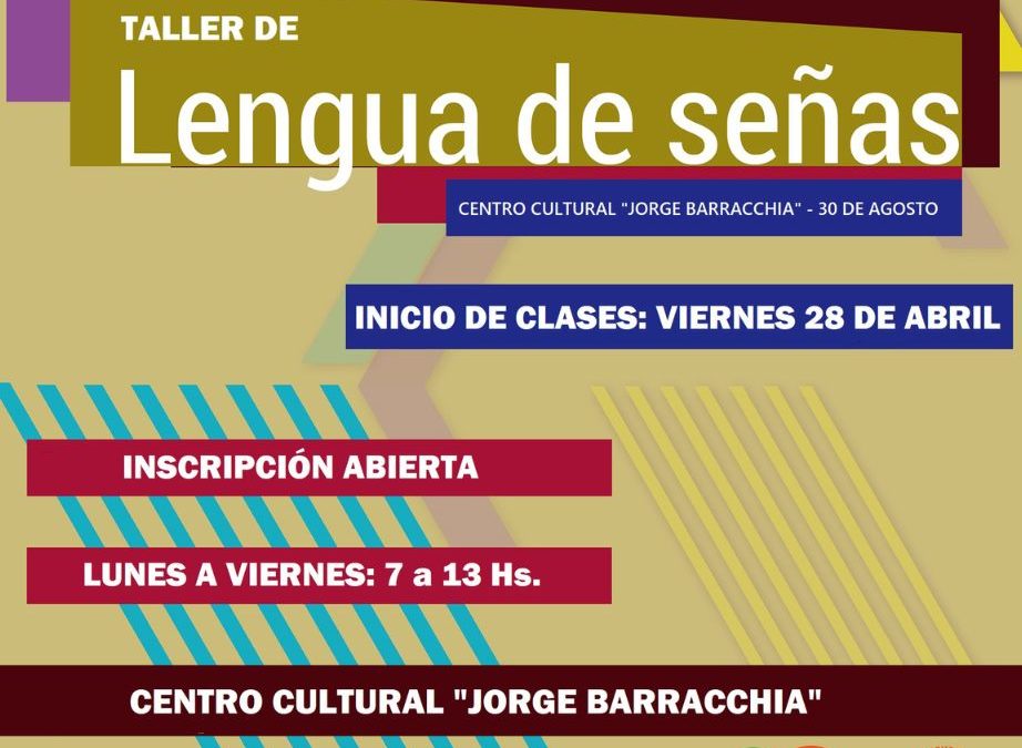 TALLER DE LENGUA DE SEÑAS, DESDE ESTE VIERNES (28) EN EL CENTRO CULTURAL JORGE BARRACHIA