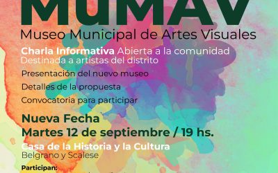 “SE VIENE EL MUMAV”, LA CHARLA INFORMATIVA SOBRE LOS ALCANCES DEL MUSEO QUE ESTABA PREVISTA PARA ESTE VIERNES (8) SE TRASLADÓ AL MARTES PRÓXIMO (12)