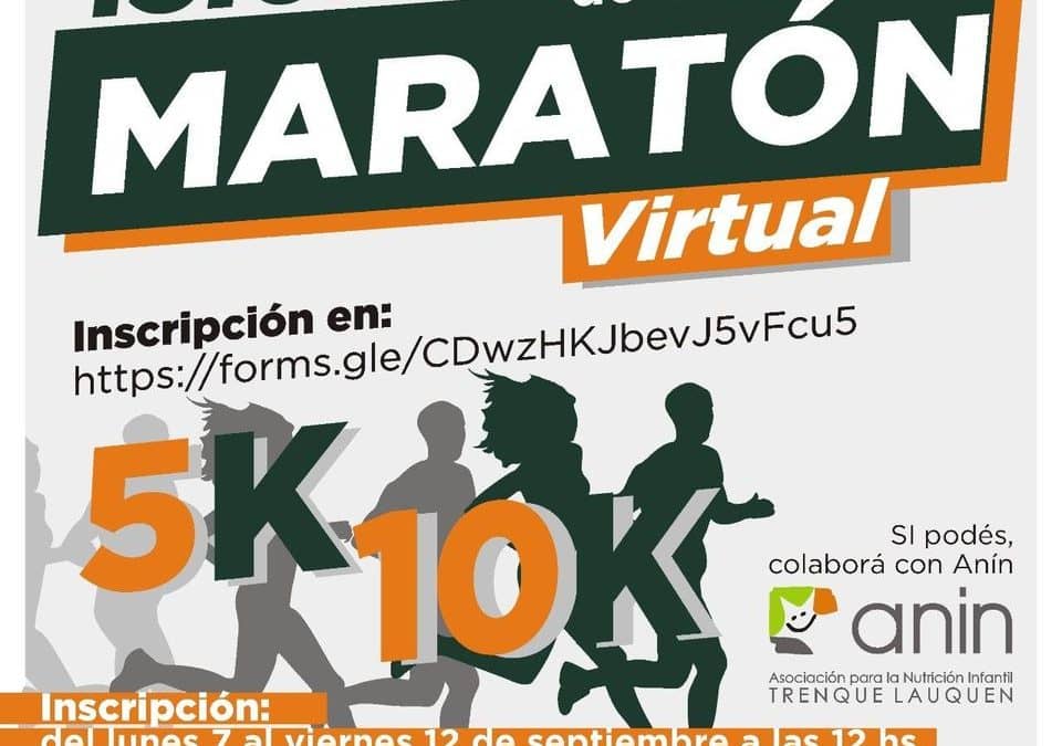 SIGUE ABIERTA LA INSCRIPCIÓN PARA LA PRIMERA MARATÓN VIRTUAL, A REALIZARSE EL 13 DE SEPTIEMBRE, SOBRE 5 Y 10KMS. DE DISTANCIA