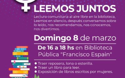 8M EN 30 DE AGOSTO: LECTURA COMUNITARIA EN LA BIBLIOTECA PÚBLICA “FRANCISCO SPAIN”