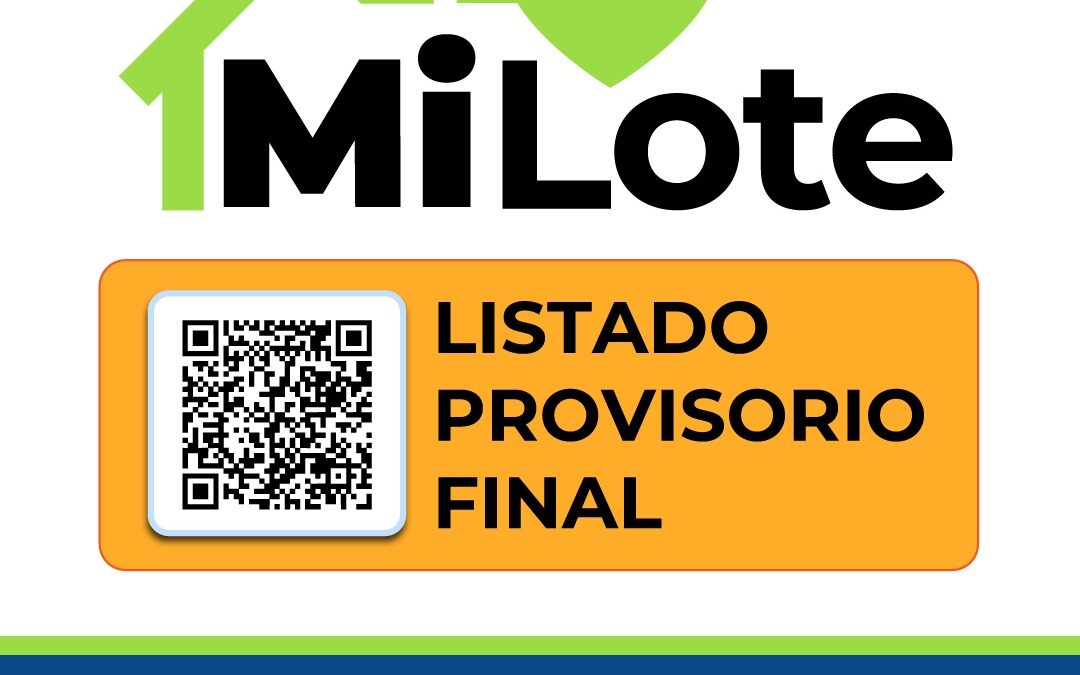 MI LOTE: YA ESTÁ EL LISTADO PROVISORIO FINAL Y SE ABRE EL PERÍODO DE IMPUGNACIONES